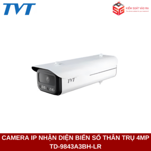CAMERA IP NHẬN DIỆN BIỂN SỐ THÂN TRỤ 4MP TD-9843A3BH-LR