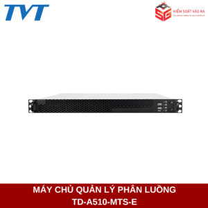 MÁY CHỦ QUẢN LÝ PHÂN LUỒNG TD-A510-MTS-E