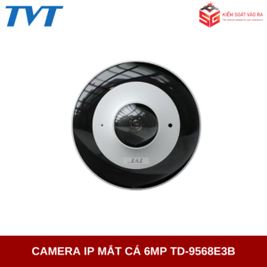 CAMERA IP MẮT CÁ 6MP TD-9568E3B
